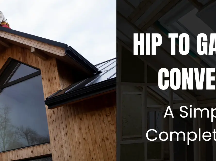 Hip To Gable Loft Conversion – A Simple and Complete Guide