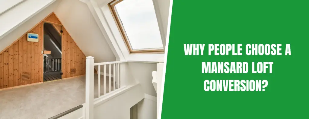 Why People Choose a Mansard Loft Conversion